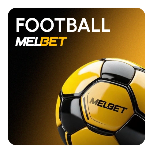 Pariez sur les plus grands matchs de football mondiaux avec Melbet.