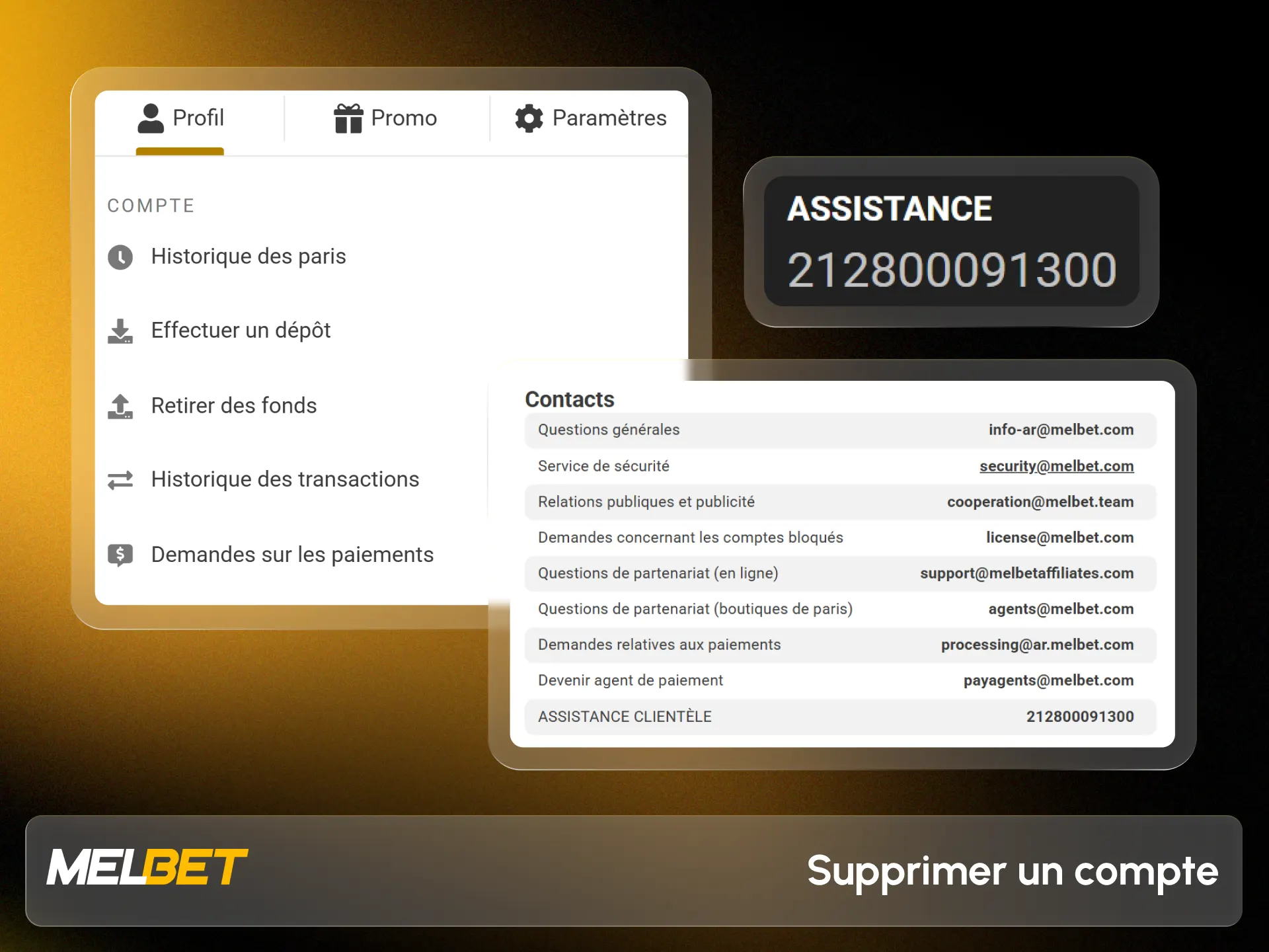 Contactez le support client pour fermer définitivement votre compte Melbet.